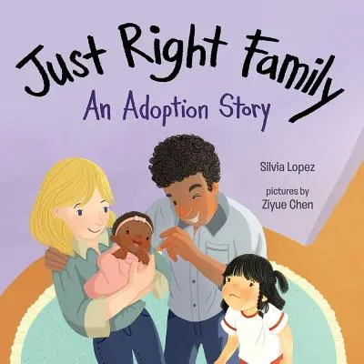 Správna rodina: Príbeh adopcie - Just Right Family: An Adoption Story
