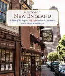 Historické Nové Anglicko: Prehliadka 100 najväčších národných pamiatok v regióne - Historic New England: A Tour of the Region's Top 100 National Landmarks