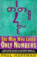 Muž, ktorý miloval len čísla - Príbeh Paula Erdoesa a hľadania matematickej pravdy - Man Who Loved Only Numbers - The Story of Paul Erdoes and the Search for Mathematical Truth