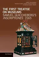 Prvé pojednanie o múzeách: Samuel Quiccheberg's Inscriptiones, 1565 - The First Treatise on Museums: Samuel Quiccheberg's Inscriptiones, 1565