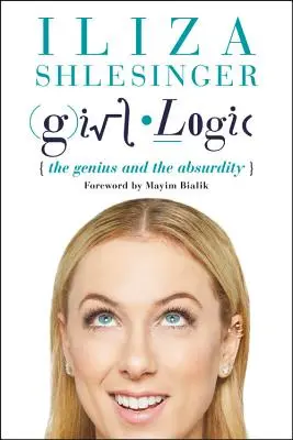 Dievčenská logika: Genialita a absurdita - Girl Logic: The Genius and the Absurdity