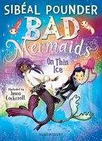 Zlé morské panny: Na tenkom ľade - Bad Mermaids: On Thin Ice