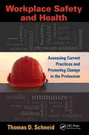 Bezpečnosť a ochrana zdravia pri práci: Hodnotenie súčasných postupov a presadzovanie zmien v profesii - Workplace Safety and Health: Assessing Current Practices and Promoting Change in the Profession