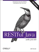 Restful Java s Jax-RS 2.0: Návrh a vývoj distribuovaných webových služieb - Restful Java with Jax-RS 2.0: Designing and Developing Distributed Web Services