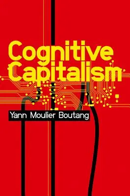 Kognitívny kapitalizmus - Cognitive Capitalism