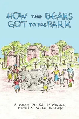 Ako sa medvede dostali do parku - How the Bears Got to the Park