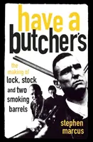 Majte mäsiarstvo - natáčanie filmu Lock, Stock and Two Smoking Barrels - Have a Butcher's - The Making of Lock, Stock and Two Smoking Barrels