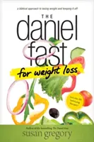 Danielov pôst pri chudnutí - The Daniel Fast for Weight Loss
