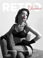 Retro glamour fotografie Marka Anthonyho Lacyho - Retro Glamour Photography of Mark Anthony Lacy