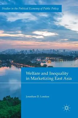 Blahobyt a nerovnosť v marketizujúcej sa východnej Ázii - Welfare and Inequality in Marketizing East Asia