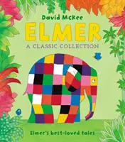 Elmer: Klasická zbierka - Elmerove najobľúbenejšie príbehy - Elmer: A Classic Collection - Elmer's best-loved tales