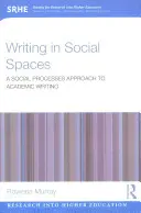 Písanie v spoločenskom priestore: A social processes approach to academic writing - Writing in Social Spaces: A social processes approach to academic writing