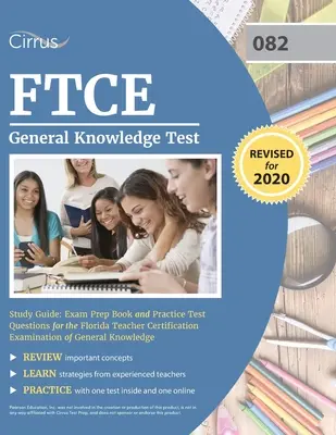FTCE General Knowledge Test Study Guide: Príprava na skúšku: Prípravná kniha a praktické testové otázky pre certifikačnú skúšku všeobecných vedomostí pre učiteľov na Floride - FTCE General Knowledge Test Study Guide: Exam Prep Book and Practice Test Questions for the Florida Teacher Certification Examination of General Knowl