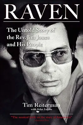 Raven: Nevypovedaný príbeh reverenda Jima Jonesa a jeho ľudí - Raven: The Untold Story of the Rev. Jim Jones and His People