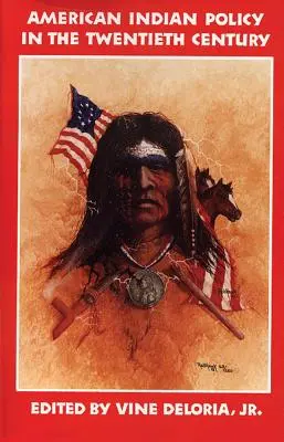 Americká indiánska politika v dvadsiatom storočí: Zmluvy, dohody a dohovory, 1775-1979 - American Indian Policy in the Twentieth Century: Treaties, Agreements, and Conventions, 1775-1979