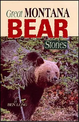 Veľké montanské medvedie príbehy - Great Montana Bear Stories