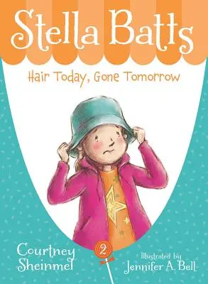 Stella Battsová Dnes vlasy, zajtra preč - Stella Batts Hair Today, Gone Tomorrow