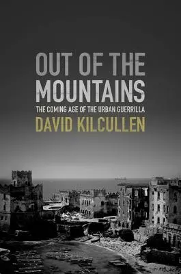 Z hôr: Príchod mestskej guerilly - Out of the Mountains: The Coming Age of the Urban Guerrilla