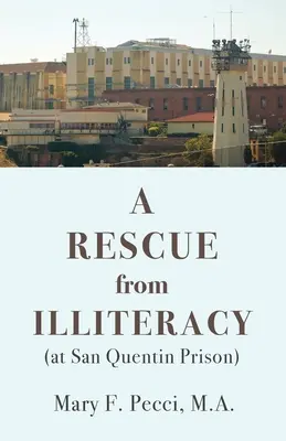 Záchrana pred negramotnosťou: (vo väznici San Quentin) - A Rescue from Illiteracy: (at San Quentin Prison)
