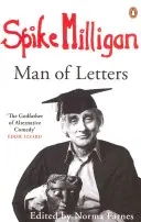 Spike Milligan: Muž z listov - Spike Milligan: Man of Letters