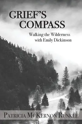 Smútočný kompas: Kráčanie divočinou s Emily Dickinsonovou - Grief's Compass: Walking the Wilderness with Emily Dickinson