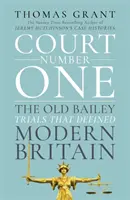 Súd číslo jeden: Procesy a škandály, ktoré šokovali modernú Britániu - Court Number One: The Trials and Scandals That Shocked Modern Britain