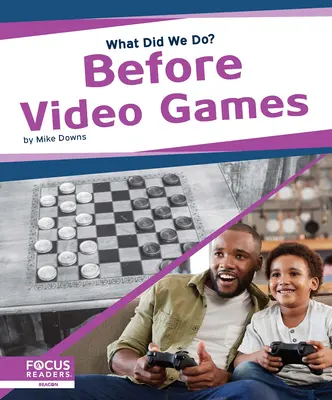 Pred videohrami - Before Video Games
