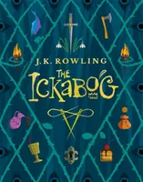 Ickabog - Hrejivé a vtipné rozprávkové dobrodružstvo, ktoré zabaví celú rodinu - The Ickabog - A warm and witty fairy-tale adventure to entertain the whole family