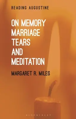 O pamäti, manželstve, slzách a meditácii - On Memory, Marriage, Tears, and Meditation