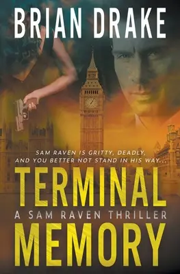 Terminálna pamäť: Sam Raven Thriller - Terminal Memory: A Sam Raven Thriller