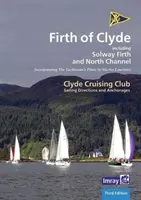 Plavebné smernice a kotviská CCC - Firth of Clyde - vrátane Solway Firth a North Channel - CCC Sailing Directions and Anchorages - Firth of Clyde - Including Solway Firth and North Channel
