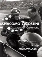 Giacomo Agostini - šampión šampiónov - Giacomo Agostini - Champion of Champions