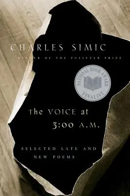 Hlas o tretej ráno: Vybrané neskoré a nové básne - The Voice at 3:00 A.M.: Selected Late and New Poems