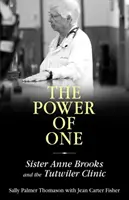 Sila jedného: Sestra Anne Brooksová a Tutwilerova klinika - Power of One: Sister Anne Brooks and the Tutwiler Clinic