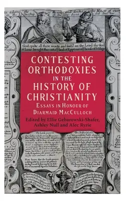 Sporné ortodoxie v dejinách kresťanstva - Contesting Orthodoxies in the History of Christianity