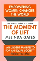 Moment výťahu - Ako posilnenie postavenia žien mení svet - Moment of Lift - How Empowering Women Changes the World