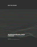 Pozrite si tento zvuk: Audiovizuológia: A Reader: A Reader - See This Sound: Audiovisuology: A Reader