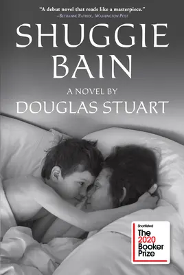 Shuggie Bain: (nositeľ Bookerovej ceny) - Shuggie Bain: A Novel (Booker Prize Winner)