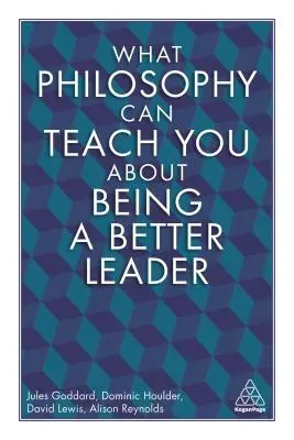 Čo vás môže naučiť filozofia o tom, ako byť lepším lídrom - What Philosophy Can Teach You about Being a Better Leader