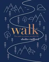 Prechádzka: Cesta k uvedomelejšiemu životu - Walk: The Path to a More Mindful Life