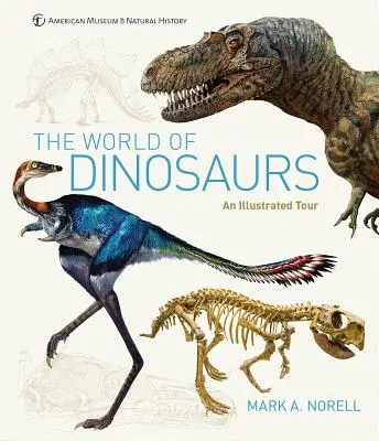 Svet dinosaurov: Ilustrovaná prehliadka - The World of Dinosaurs: An Illustrated Tour