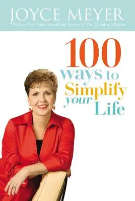 100 spôsobov, ako si zjednodušiť život - 100 Ways to Simplify Your Life