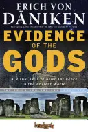 Dôkazy bohov: Vizuálna prehliadka mimozemského vplyvu v starovekom svete - Evidence of the Gods: A Visual Tour of Alien Influence in the Ancient World