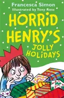Veselé prázdniny Horrid Henryho - Horrid Henry's Jolly Holidays