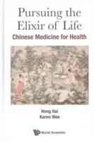 Honba za elixírom života: Čínska medicína pre zdravie - Pursuing the Elixir of Life: Chinese Medicine for Health