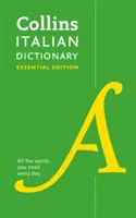 Taliansky základný slovník - Všetky slová, ktoré potrebujete každý deň - Italian Essential Dictionary - All the Words You Need, Every Day