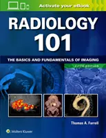 Rádiológia 101: Základy a východiská zobrazovania - Radiology 101: The Basics and Fundamentals of Imaging