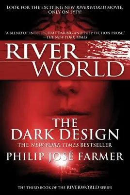 Temný dizajn: Tretia kniha série Riverworld - The Dark Design: The Third Book of the Riverworld Series