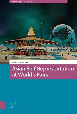 Ázijská sebaprezentácia na svetových výstavách - Asian Self-Representation at World's Fairs