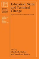 Vzdelávanie, zručnosti a technické zmeny: Dôsledky pre budúci rast nášho HDP - Education, Skills, and Technical Change: Implications for Future Us Gdp Growth